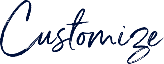Customize